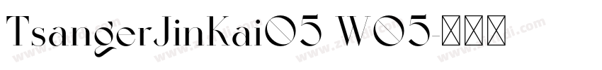 TsangerJinKai05 W05字体转换